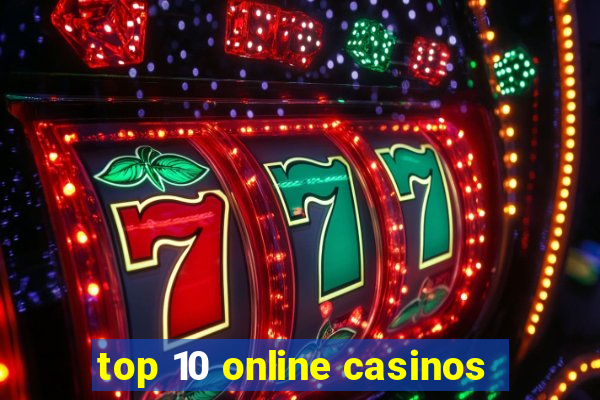 top 10 online casinos