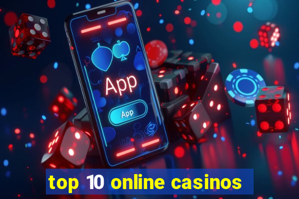 top 10 online casinos