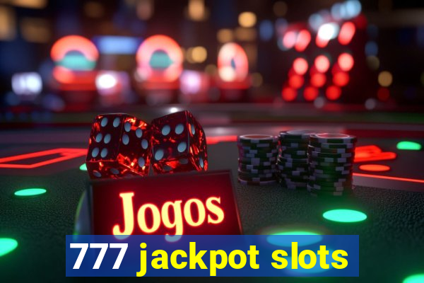 777 jackpot slots