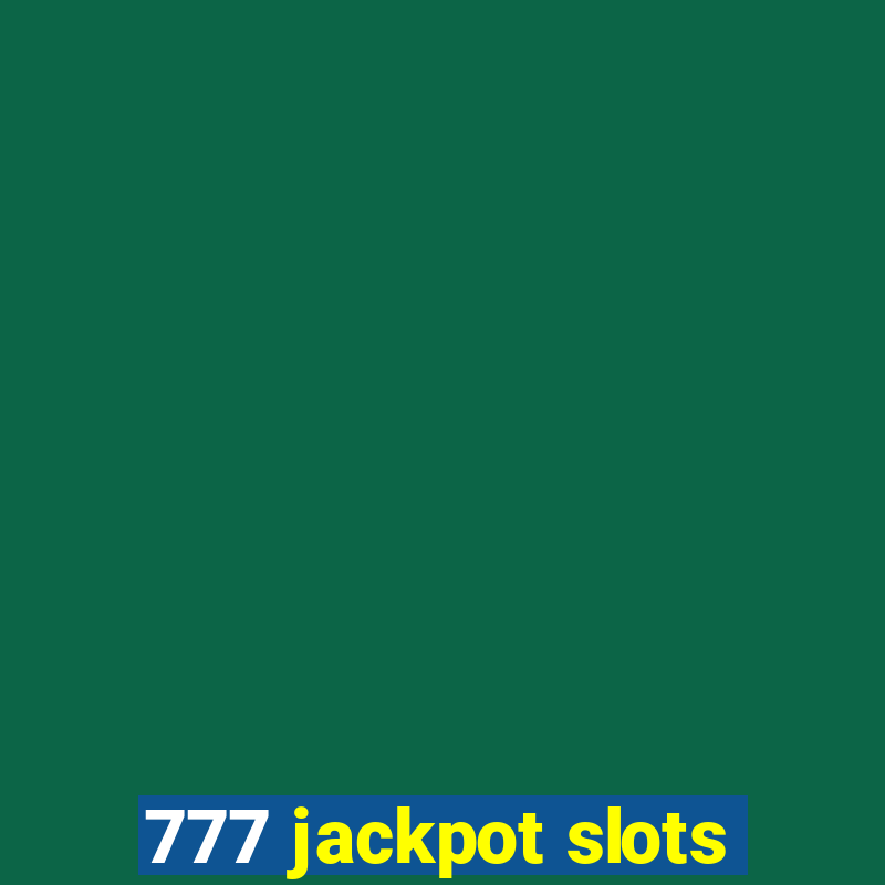 777 jackpot slots