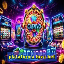 plataforma luva bet