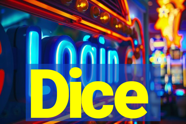 Dice