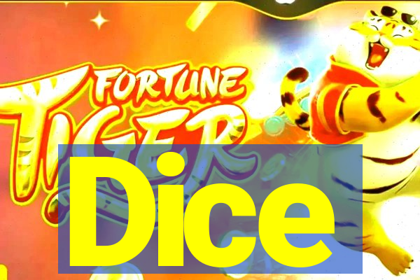 Dice