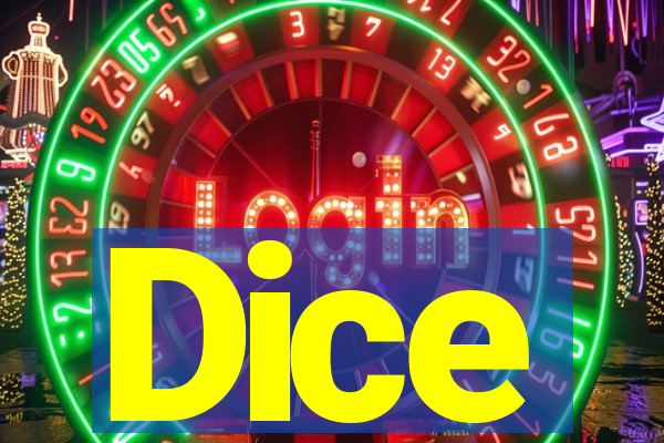 Dice