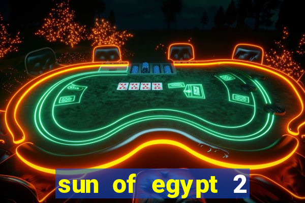 sun of egypt 2 slot demo