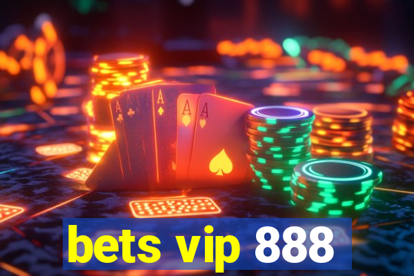 bets vip 888