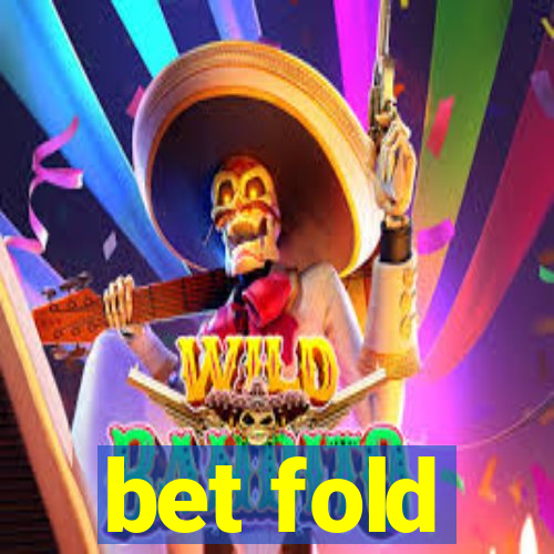 bet fold