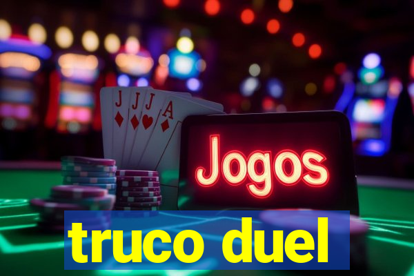 truco duel