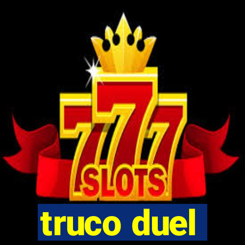 truco duel