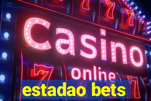 estadao bets