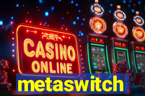 metaswitch