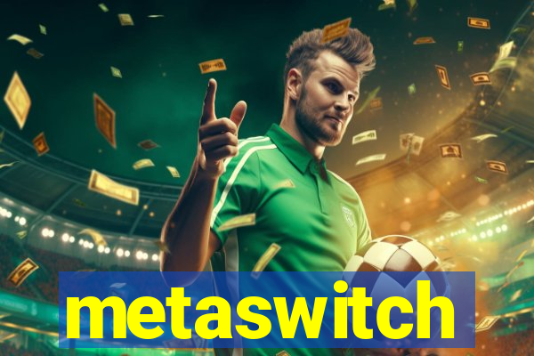 metaswitch