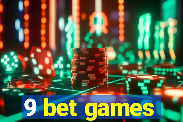 9 bet games