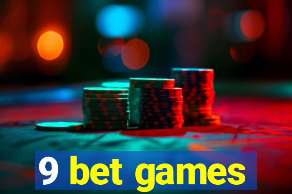 9 bet games