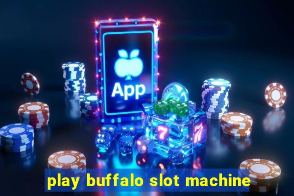 play buffalo slot machine