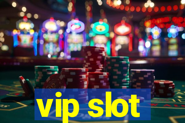 vip slot