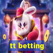 tt betting