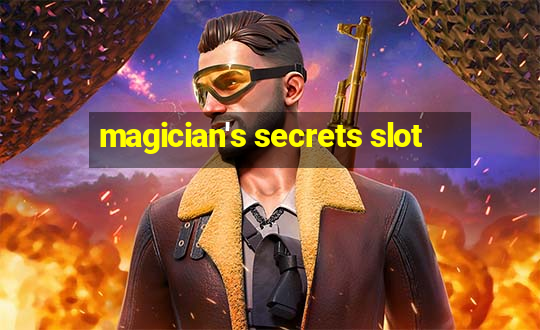 magician's secrets slot