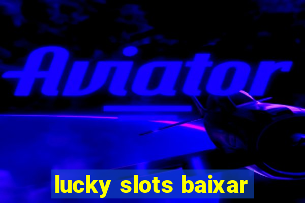 lucky slots baixar