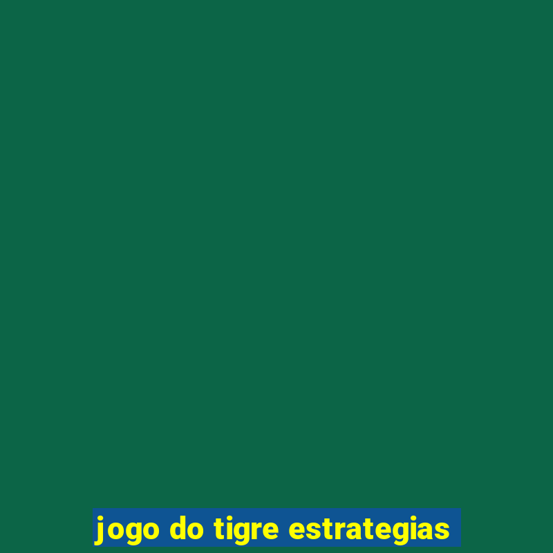 jogo do tigre estrategias