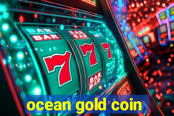 ocean gold coin