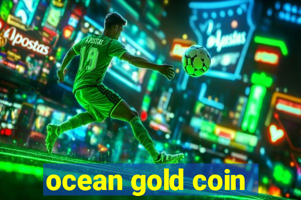 ocean gold coin