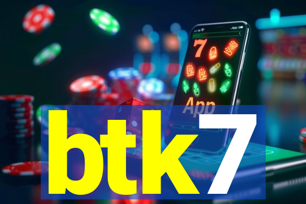 btk7