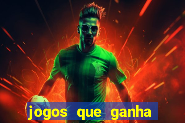 jogos que ganha dinheiro de verdade