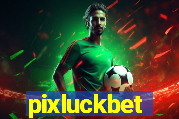 pixluckbet