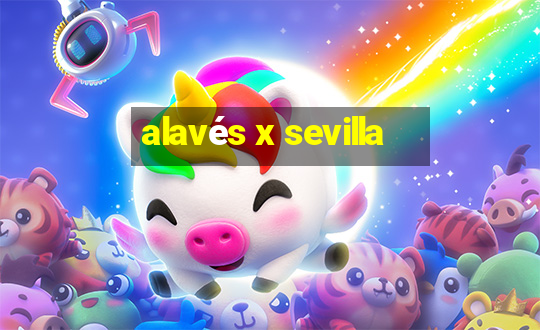 alavés x sevilla