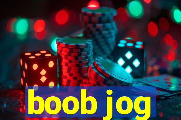 boob jog