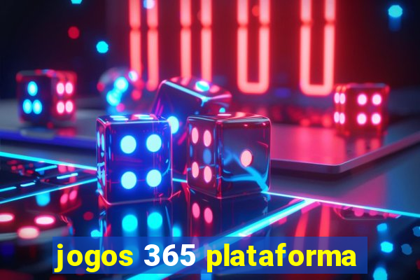 jogos 365 plataforma