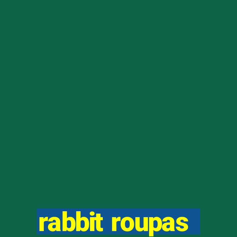 rabbit roupas