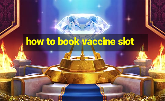 how to book vaccine slot