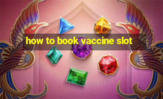 how to book vaccine slot