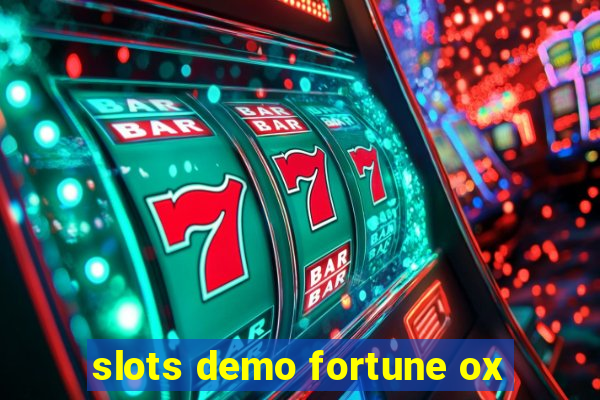 slots demo fortune ox