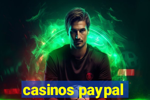 casinos paypal