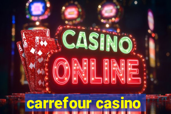 carrefour casino