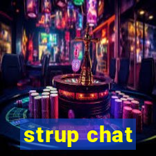 strup chat