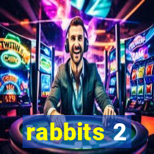 rabbits 2