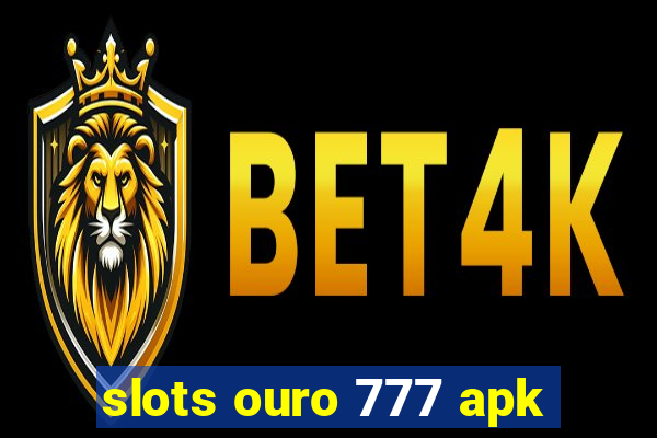 slots ouro 777 apk