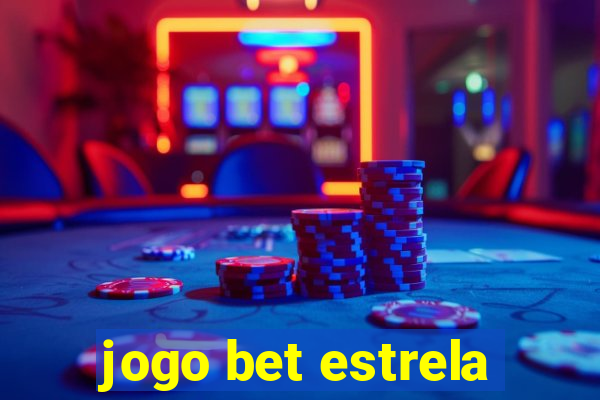 jogo bet estrela