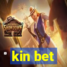 kin bet