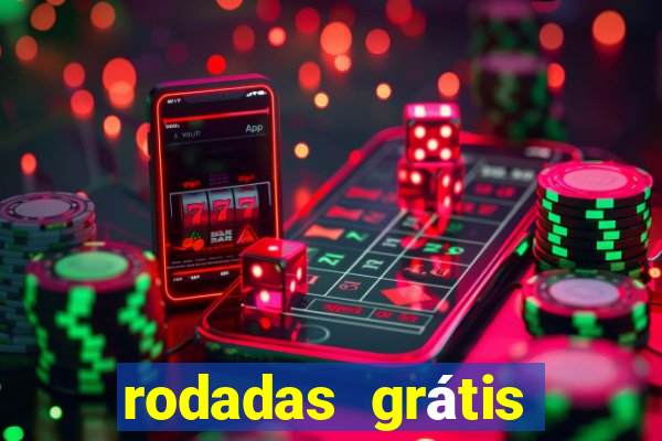 rodadas grátis hoje segunda-feira