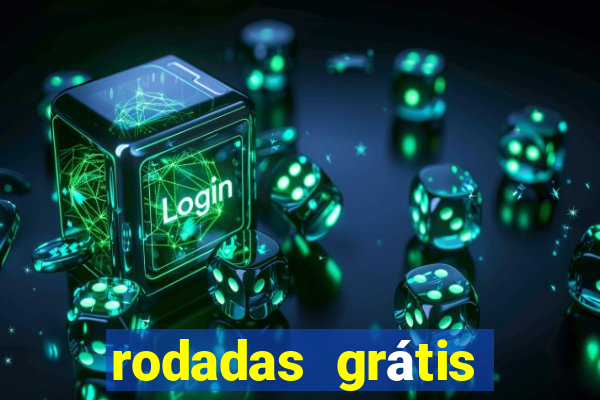 rodadas grátis hoje segunda-feira