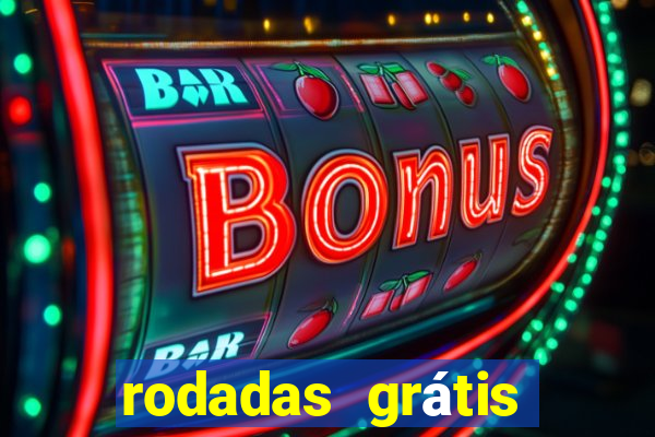 rodadas grátis hoje segunda-feira