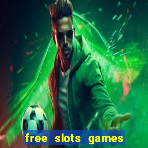 free slots games to play for free