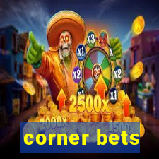 corner bets