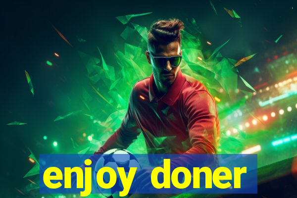 enjoy doner