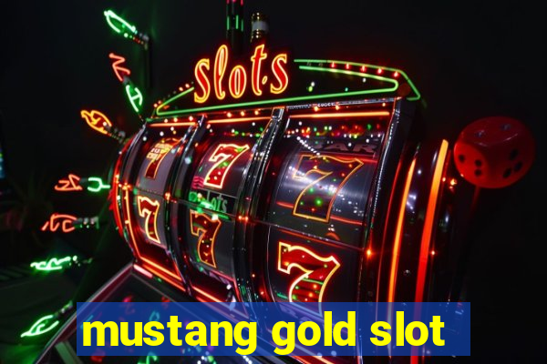 mustang gold slot